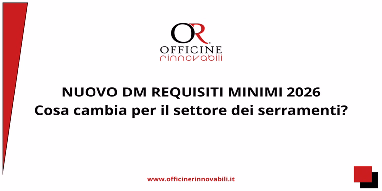 Scopri di più sull'articolo DM Requisiti Minimi 2026: focus sul settore serramenti